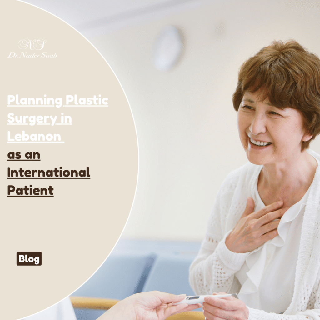 Planning Plastic Surgery in Lebanon as an International Patient